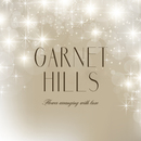 GARNET HILLS　